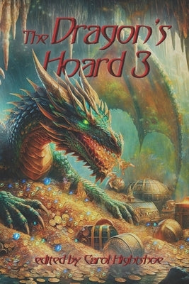 The Dragon's Hoard 3 by Hightshoe, Carol