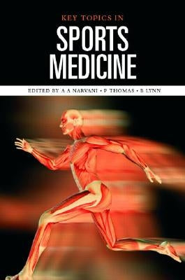 Key Topics in Sports Medicine by Narvani, A. a.