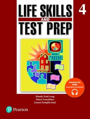 Life Skills and Test Prep 4 by Long, Wendy