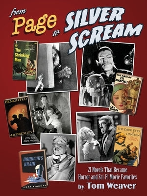 From Page to Silver Scream - 21 Novels That Became Horror and Sci-Fi Movie Favorites by Weaver, Tom