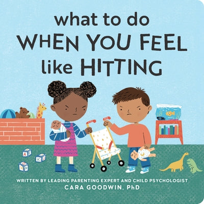 What to Do When You Feel Like Hitting by Goodwin, Cara
