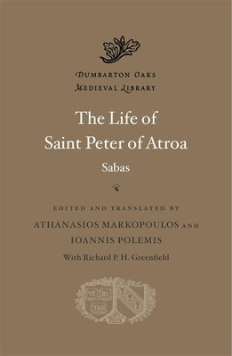 The Life of Saint Peter of Atroa by Sabas