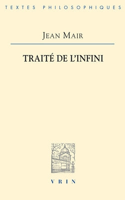 Le Traite de l'Infini by Mair, Jean