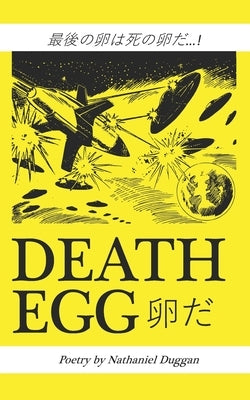 Death Egg by Duggan, Nathaniel
