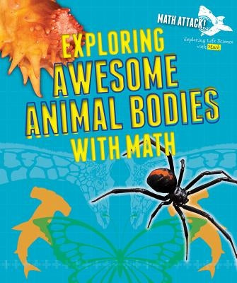 Exploring Awesome Animal Bodies with Math by Hardyman, Robyn