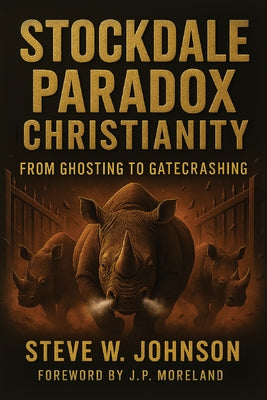 Stockdale Paradox Christianity by Johnson, Steve W.