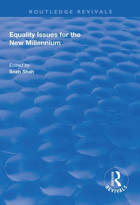 Equality Issues for the New Millennium by Shah, Sneh