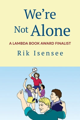 We're Not Alone by Isensee, Rik