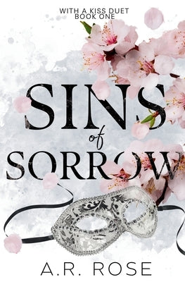 Sins of Sorrow by Rose, A. R.
