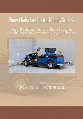 Power Chairs And Electric Mobility Scooters by Manna, Mema