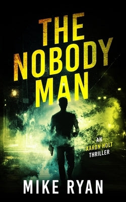 The Nobody Man by Ryan, Mike