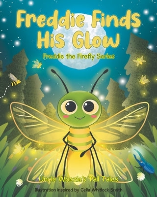 Freddie Finds His Glow by Tall Tales, Uncle Woozle's