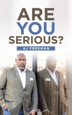 Are You Serious? by Freeman, Aj