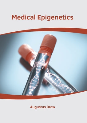 Medical Epigenetics by Drew, Augustus