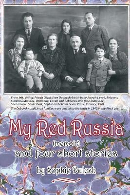 My Red Russia (a memoir) and Four Short Stories by Dulesh, Sophie