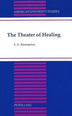 The Theater of Healing by Carabas, Thomas