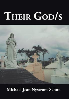 Their God/s by Nystrom-Schut, Michael Jean