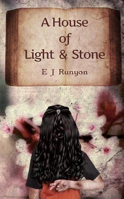 A House of Light and Stone by Runyon, E. J.