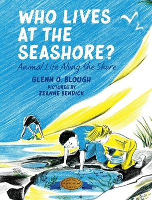 Who Lives at the Seashore?: Animal Life Along the Shore by Blough, Glenn O.