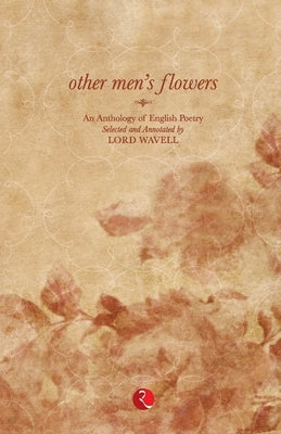 Other Men's Flower-New by Wavell, Lord
