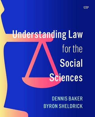 Understanding Law for the Social Sciences by Baker, Dennis