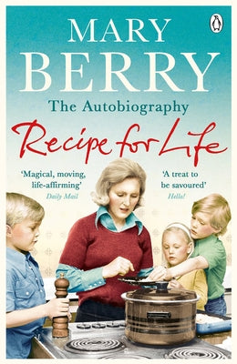 Recipe for Life: The Autobiography by Berry, Mary