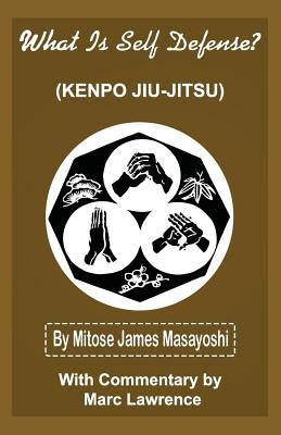 What is self Defense by Masayoshi, Mitose James