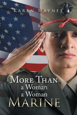 More Than a Woman a Woman Marine by Haynes, Karen