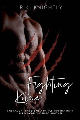 Fighting Kane: Book 1 of The Sovereign Series by Knightly, R. K.