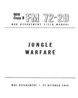 FM 72-20 Jungle Warfare(1944) by United States. War Department. General Staff by War Department, United States