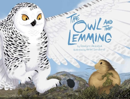 The Owl and the Lemming Big Book: English Edition by Akulukjuk, Roselynn