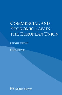 Commercial and Economic Law in the European Union by Stuyck, Jules