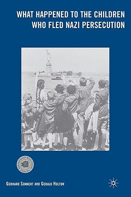 What Happened to the Children Who Fled Nazi Persecution by Holton, G.
