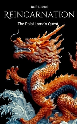 Reincarnation: The Dalai Lama's Quest by Eisend, Ralf