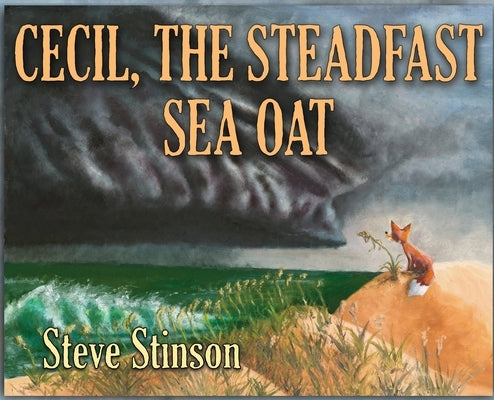 Cecil, the Steadfast Sea Oat by Stinson, Steve