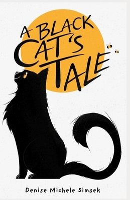 A Black Cat's Tale by Michelle, Aliyat