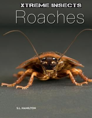 Roaches by Hamilton, S. L.