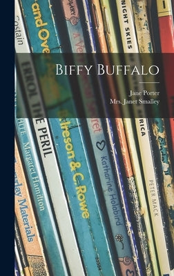 Biffy Buffalo by Porter, Jane