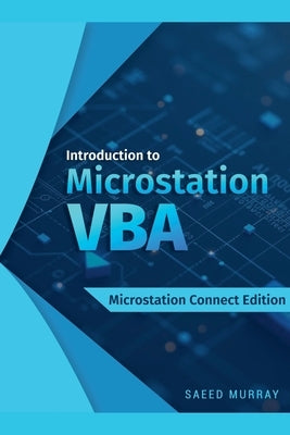 Introduction to Microstation VBA by Murray, Saeed