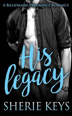 His Legacy by Keys, Sherie