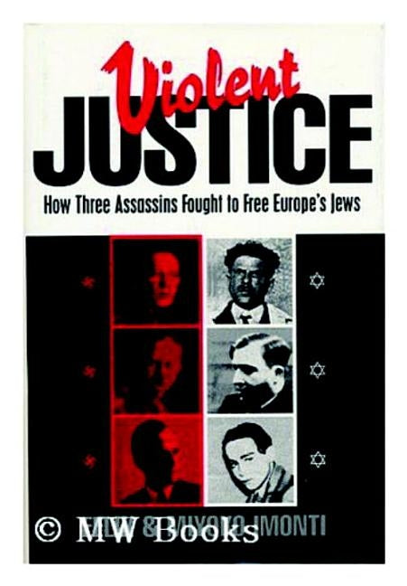 Violent Justice by Imonti, Felix