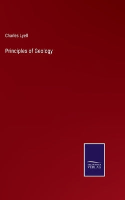 Principles of Geology by Lyell, Charles