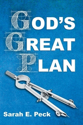 God's Great Plan by Peck, Sarah Elizabeth