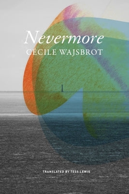Nevermore by Wajsbrot, Cécile