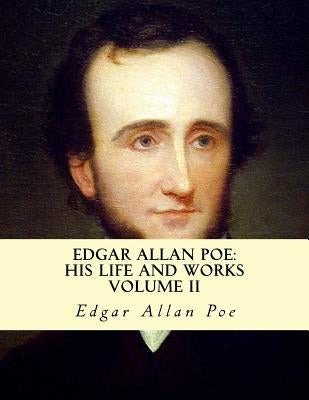 Edgar Allan Poe, His Life and Works: A five Volume series 2 by Bey, Z.