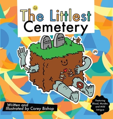 The Littlest Cemetery by Bishop, Corey