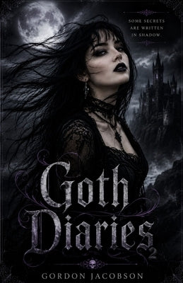 Goth Diaries 2 by Jacobson, Gordon