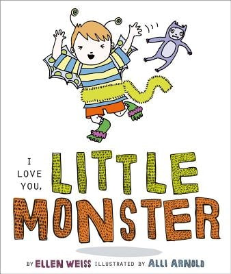 I Love You, Little Monster by Weiss, Ellen