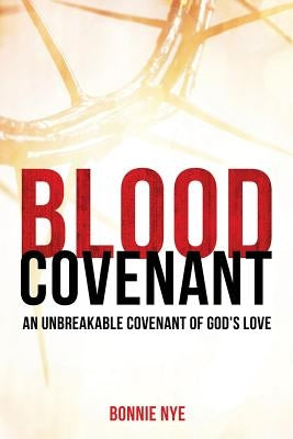 Blood Covenant by Nye, Bonnie