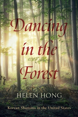 Dancing in the Forest by Hong, Helen